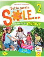 Sotto questo sole... Attività per le vacanze-Fascicolo delle regole. Per la Scuola elementare. Kit missione vol.2 di Eugenia Marano, Antonella Rubino edito da Gaia