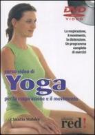 Corso video di yoga per la respirazione e il movimento. DVD di Claudia Mahler edito da Red Edizioni