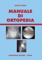 Manuale di ortopedia di Guido Giulio edito da Marrapese
