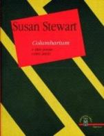 Columbarium di Susan Stewart edito da Ares