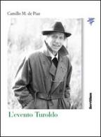 L'evento Turoldo di Camillo De Piaz edito da Servitium Editrice