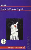Poesie dell'amore dispari di Lucia Piani edito da Edizioni Clandestine