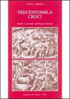 Trecentomila croci. Banditi e terroristi nell'Impero romano di Vito A. Sirago edito da New Press