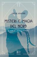 Misteri e magia del Nord, le rune e i poteri femminili di Freya Aswynn edito da Venexia