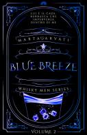 Blue Breeze. Whisky Men series vol.2 di Marta Arvati edito da PubMe
