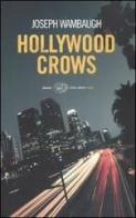 Hollywood crows di Joseph Wambaugh edito da Einaudi