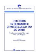 Legal systems for the management of protecyed areas in Italy and Ukraine edito da Giuffrè