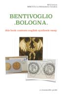 Bentivoglio. Bologna di Maria Vittoria Cavina edito da Youcanprint