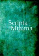 Scripta Minima di Paolo Marpicati edito da Universitalia
