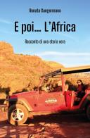 E poi... l'Africa di Renata Sangermano edito da Altromondo Editore di qu.bi Me