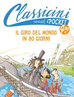 Il giro del mondo in 80 giorni. Pocket. Classicini. Ediz. a colori di Roberto Piumini edito da EL