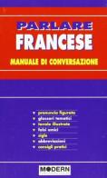 Parlare francese edito da Modern Publishing House