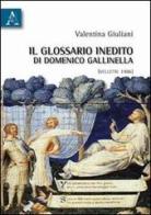 Il glossario inedito di Domenico Gallinella (Velletri 1486) di Valentina Giuliani edito da Aracne