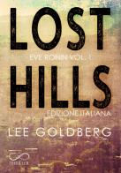 Lost hills. Ediz. italiana di Lee Goldberg edito da Hope