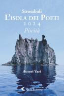 Stromboli l&#039;Isola dei poeti edito da Aletti editore