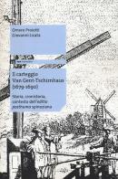 Il carteggio Van Gent-Tschirnhaus (1679-1690). Storia, cronistoria, contesto dell'«editio posthuma» spinoziana di Omero Proietti, Giovanni Licata edito da eum