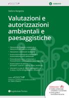 Valutazioni e autorizzazioni ambientali e paesaggistiche di Stefano Margiotta edito da Legislazione Tecnica