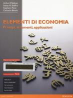 Elementi di economia. Principi, strumenti e applicazioni. Ediz. mylab. Con aggiornamento online. Con e-book edito da Pearson