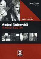 Andrej Tarkovskij. Andrej Rublëv di Marina Pellanda edito da Lindau