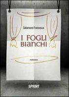 I fogli bianchi di Francesca Salamone edito da Booksprint