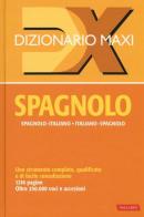 Dizionario maxi. Spagnolo. Spagnolo-italiano, italiano spagnolo edito da Vallardi A.