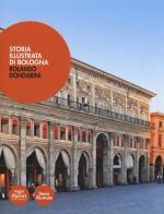 Storia illustrata di Bologna di Rolando Dondarini edito da Pacini Editore
