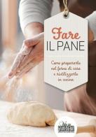 Fare il pane. Come prepararlo nel forno di casa e riutilizzarlo in cucina di Giordano Franchini edito da L'Informatore Agrario