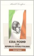 Ezra Pound e la Repubblica Sociale Italiana di Antonio Pantano edito da Pagine
