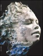 Carlo Previtali. Mondo magico. Natura, mito, metamorfosi nella scultura di Carlo Previtali. Ediz. illustrata di Domenico Montalto edito da Lubrina Bramani Editore