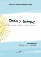 Tango y sociedad. L'epopea del tango e la società argentina di Alessandro Canè, Patricio Lolli edito da Daniela Piazza Editore
