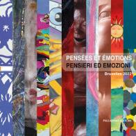 Pensées et émotions. Pensieri ed emozioni. Catalogo della mostra (Bruxelles, 3-27 marzo 2022). Ediz. illustrata edito da Palladino Editore