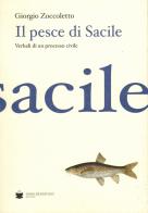 Il pesce di Sacile. Verbali di un processo civile di Giorgio Zoccoletto edito da De Bastiani