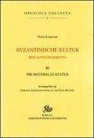 Byzantinische Kultur. Eine Aufsatzsammlung vol.3 di Peter Schreiner edito da Storia e Letteratura