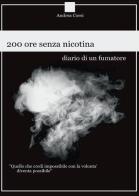 200 ore senza nicotina. Diario di un fumatore di Andrea Corsi edito da Youcanprint