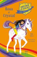 Rosa e Crystal. Unicorn Academy di Julie Sykes edito da Nord-Sud