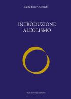 Introduzione all'olismo di Elena Ester Accardo edito da Paolo Ceola Editore