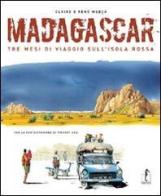 Madagascar. Tre mesi di viaggio nell'isola rossa di Claire Marca, Reno Marca edito da L'Ippocampo