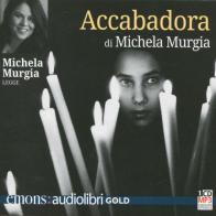 Accabadora letto da Michela Murgia. Audiolibro. CD Audio formato MP3 di Michela Murgia edito da Emons Edizioni