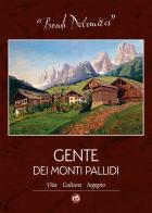 Bondì Dolomites. Gente dei Monti Pallidi. Vita, cultura, ingegno. Ediz. illustrata edito da Nuovi Sentieri