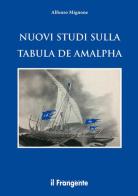 Nuovi studi sulla Tabula de Amalpha di Alfonso Mignone edito da Edizioni Il Frangente