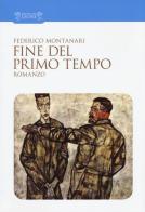 Fine del primo tempo di Federico Montanari edito da Biblioteca dei Leoni