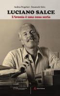 Luciano Salce. L'ironia è una cosa seria edito da Edizioni Sabinae