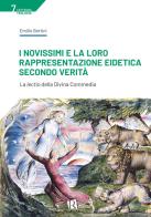 I Novissimi e la loro rappresentazione eidetica secondo verità. La lectio della Divina Commedia di Emilio Bettini edito da Editoriale Romani