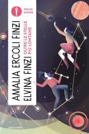 Oltre le stelle più lontane di Amalia Ercoli Finzi, Elvina Finzi edito da Mondadori