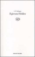 Il giovane Holden di Jerome D. Salinger edito da Einaudi