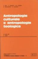 Antropologia culturale e antropologia teologica edito da EDB