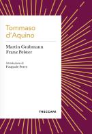 Tommaso d'Aquino di Martin Grabmann, Franz Pelster edito da Treccani