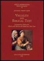 Visuality and biblical text. Interpreting Velázquez Christ with Martha and Mary as a test case di Jane Boyd, Philip F. Esler edito da Olschki