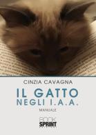Il gatto negli I.A.A. di Cinzia Cavagna edito da Booksprint