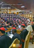 Pastori di una Chiesa sinodale. Atti del corso annuale di formazione per i nuovi Vescovi edito da Libreria Editrice Vaticana